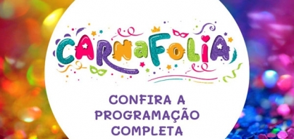 Carnaval: Programação do Carnafolia 2024 tem muito axé, samba, pagode e sertanejo