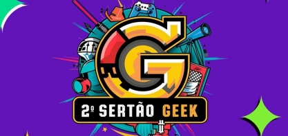 2º Sertão Geek começa nesta quinta-feira