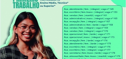 Confira as vagas desta última sexta-feira (05) para o programa “Meu Primeiro Trabalho”