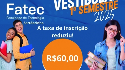 Fatec de Sertãozinho abre inscrições para o vestibular do 1º semestre de 2025