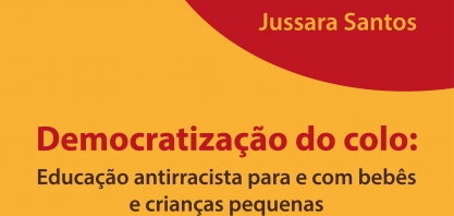 O desafio da educação antirracista na primeira infância