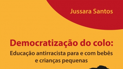 O desafio da educação antirracista na primeira infância