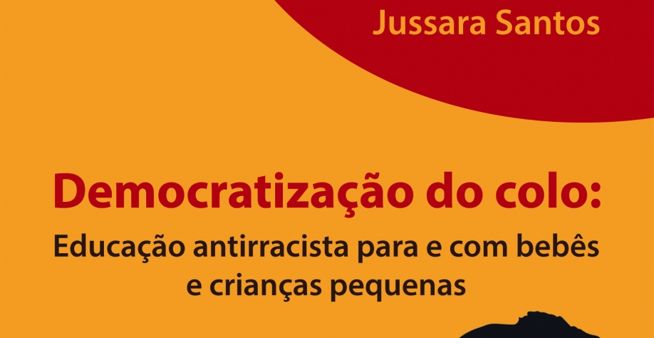 Democratização do colo: o desafio da educação antirracista na primeira infância