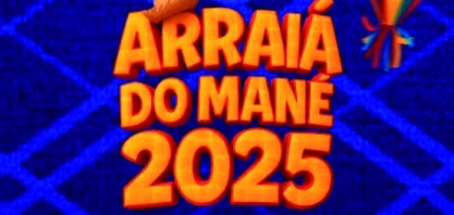 Bora curtir o Arraiá do Mané?