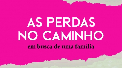 Os traumas e a esperança de uma mulher em busca da família