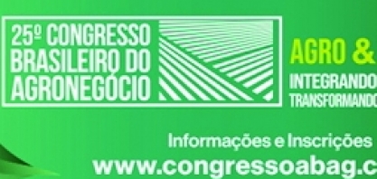 Congresso Brasileiro do Agronegócio celebra 25 anos com foco na integração entre agro e indústria